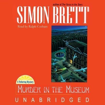 Cover for Simon Brett · Murder in the Museum (Fethering Mysteries) (Audiobook (CD)) [Unabridged edition] (2004)
