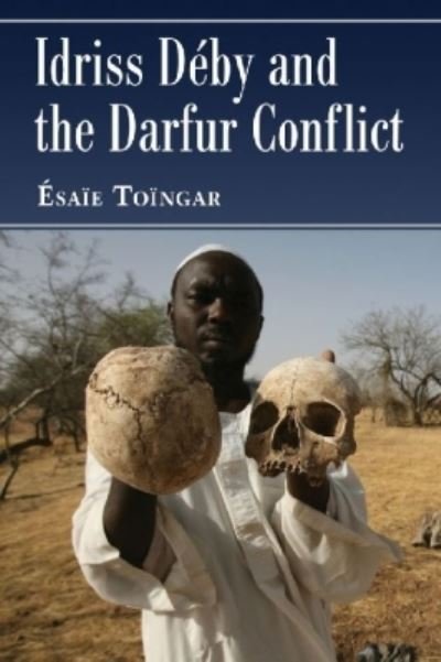 Cover for Esaie Toingar · Idriss Deby and the Darfur Conflict (Taschenbuch) (2014)