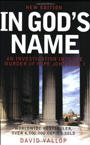 Cover for David Yallop · In God's Name: an Investigation into the Murder of Pope John Paul I (Pocketbok) [1st Carroll &amp; Graf Ed edition] (2007)