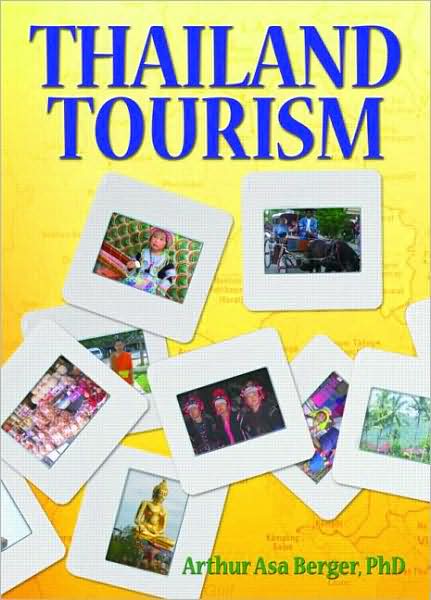 Cover for Arthur Asa Berger · Thailand Tourism (Paperback Book) (2007)