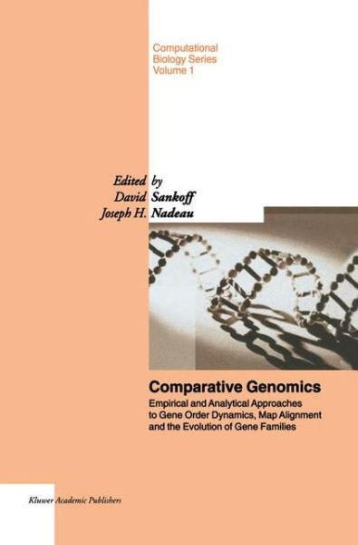 Cover for David Sankoff · Comparative Genomics: Empirical and Analytical Approaches to Gene Order Dynamics, Map Alignment and the Evolution of Gene Families - Computational Biology (Paperback Book) [Softcover reprint of the original 1st ed. 2000 edition] (2000)