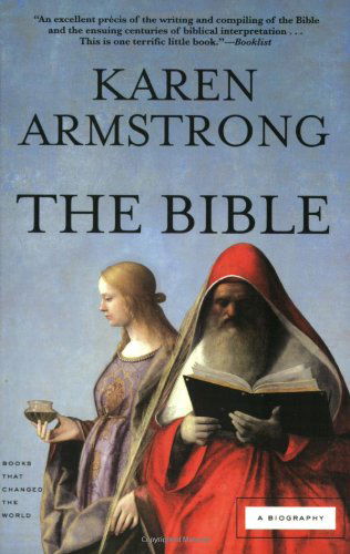 The Bible: a Biography - Books That Changed the World - Karen Armstrong - Bøker - Grove Press / Atlantic Monthly Press - 9780802143846 - 1. november 2008