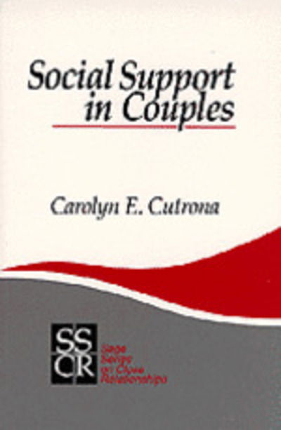 Cover for Carolyn  E. Cutrona · Social Support in Couples: Marriage as a Resource in Times of Stress - SAGE Series on Close Relationships (Paperback Book) (1996)