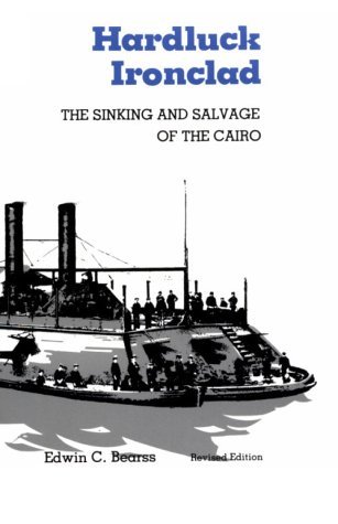 Hardluck Ironclad: The Sinking and Salvage of the Cairo - Edwin C. Bearss - Książki - Louisiana State University Press - 9780807106846 - 1 czerwca 1980
