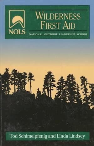 Cover for Tod Schimelpfenig · Nols Wilderness First Aid (Paperback Book) [2 Revised edition] (1992)