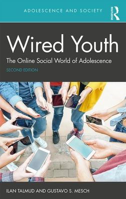 Cover for Ilan Talmud · Wired Youth: The Online Social World of Adolescence - Adolescence and Society (Paperback Book) (2020)