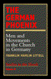 Cover for Franklin Hamlin Littell · The German Phoenix: Men and Movements in the Church in Germany - Studies in the Shoah Series (Paperback Book) (1992)