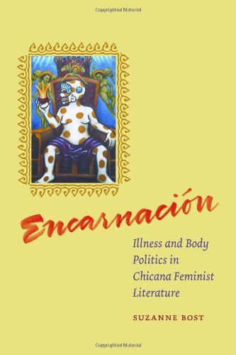 Cover for Suzanne Bost · Encarnacion: Illness and Body Politics in Chicana Feminist Literature (Hardcover Book) (2009)