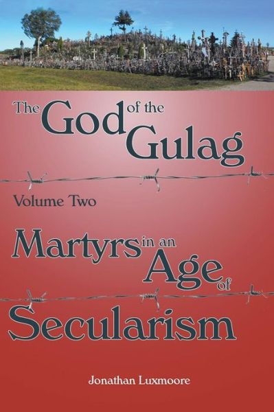 Cover for Jonathan Luxmoore · God of the Gulag: Martyrs in an Age of Secularism (Pocketbok) (2016)