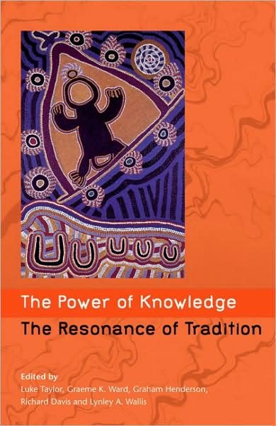 Cover for Luke Taylor · The Power of Knowledge, the Resonance of Tradition (Taschenbuch) (2005)