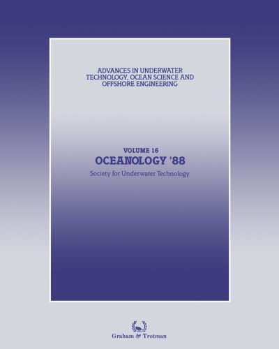 Cover for Society for Underwater Technology (SUT) · Oceanology '88: Proceedings of an international conference (Oceanology International '88), organized by Spearhead Exhibitions Ltd, sponsored by the Society for Underwater Technology, and held in Brighton, UK, 8-11 March, 1988 - Advances in Underwater Tech (Gebundenes Buch) [1988 edition] (1988)