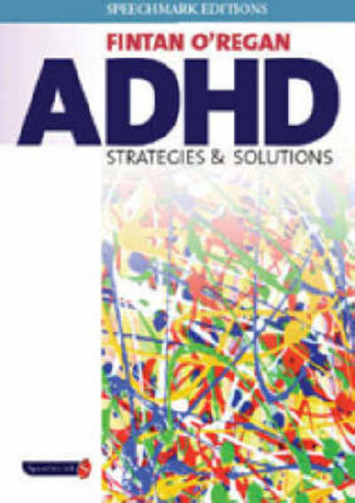 Cover for Fintan O'Regan · ADHD: Strategies and Solutions (Paperback Book) (2007)