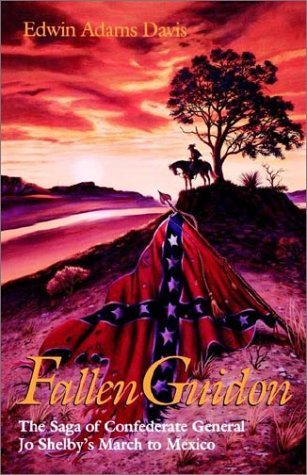 Cover for Edwin Adams Davis · Fallen Guidon: The Saga of Confederate General Jo Shelby's March to Mexico (Pocketbok) (1995)
