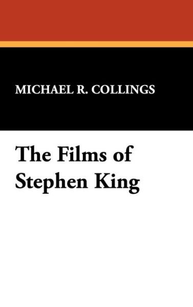 Cover for Michael R. Collings · The Films of Stephen King (Inbunden Bok) (2008)