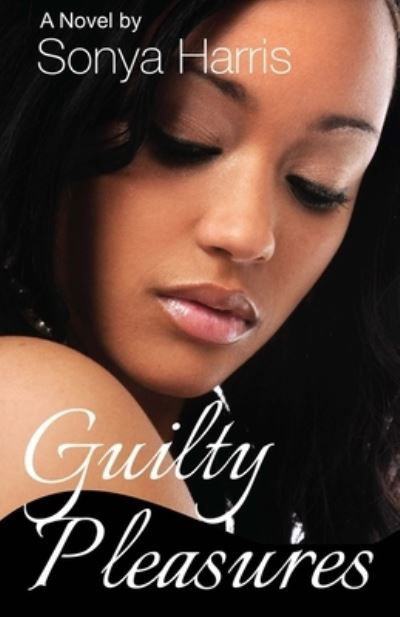 Cover for Sonya Harris · Guilty Pleasures (Paperback Book) (2015)