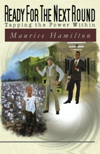 Cover for Mr Maurice Hamilton · Ready for the Next Round: Tapping the Power Within (Paperback Book) [First edition] (2014)