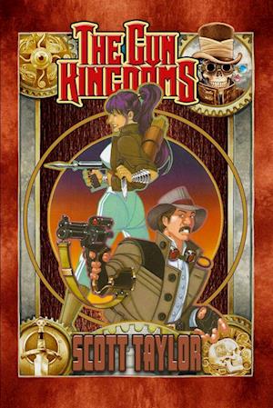Gun Kingdoms - Scott Taylor - Livros - Art of the Genre - 9780985332846 - 8 de maio de 2012