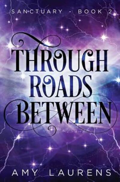 Cover for Amy Laurens · Through Roads Between (Paperback Book) (2017)