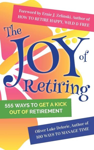 Cover for Oliver Luke Delorie · The Joy of Retiring (Paperback Book) (2017)