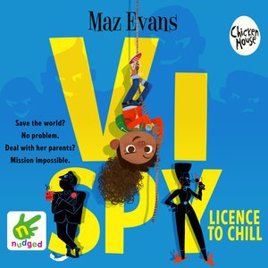 Cover for Maz Evans · Vi Spy: License to Chill (Lydbog (CD)) [Unabridged edition] (2021)