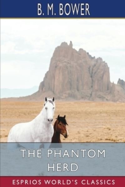 Cover for B M Bower · The Phantom Herd (Esprios Classics) (Taschenbuch) (2024)