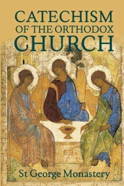 Cover for St George Monastery · The Divine and Sacred Catechism of the Orthodox Church (Paperback Book) (2021)