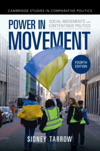 Cover for Tarrow, Sidney (Cornell University, New York) · Power in Movement: Social Movements and Contentious Politics - Cambridge Studies in Comparative Politics (Paperback Bog) [4 Revised edition] (2022)