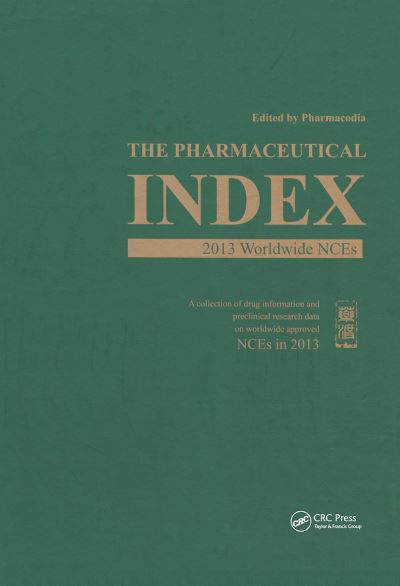 The Pharmaceutical Index: 2013 Worldwide NCEs (Paperback Book) (2024)