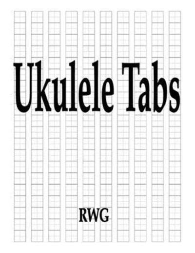 Cover for Rwg · Ukulele Tabs (Pocketbok) (2019)