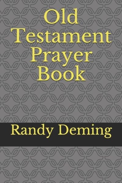Randy Deming · Old Testament Prayer Book (Paperback Bog) (2019)