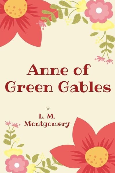Cover for L. M. Montgomery · Anne Of Green Gables (Paperback Bog) (2019)