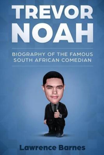 Cover for Lawrence Barnes · Trevor Noah (Paperback Book) (2019)