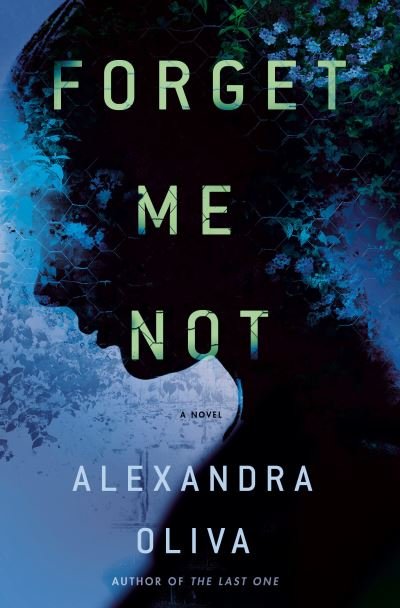 Cover for Alexandra Oliva · Forget Me Not: A Novel (Hardcover Book) (2021)