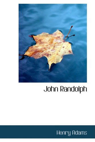 Cover for Henry Adams · John Randolph (Hardcover Book) (2009)