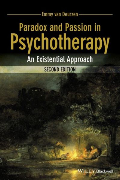 Cover for Van Deurzen, Emmy (New School of Psychotherapy and Counselling) · Paradox and Passion in Psychotherapy: An Existential Approach (Paperback Book) (2015)
