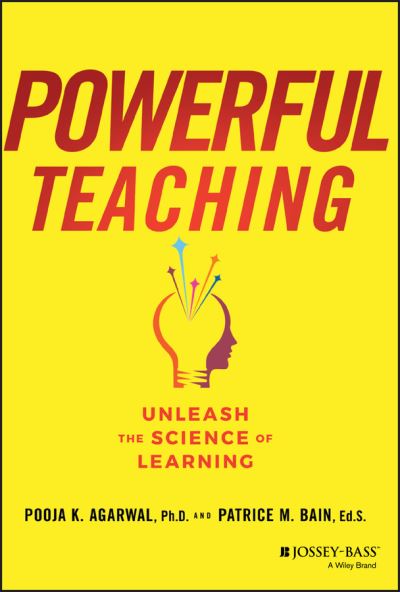 Cover for Agarwal, Pooja K. (Berklee College of Music, Boston, MA) · Powerful Teaching: Unleash the Science of Learning (Hardcover Book) (2019)