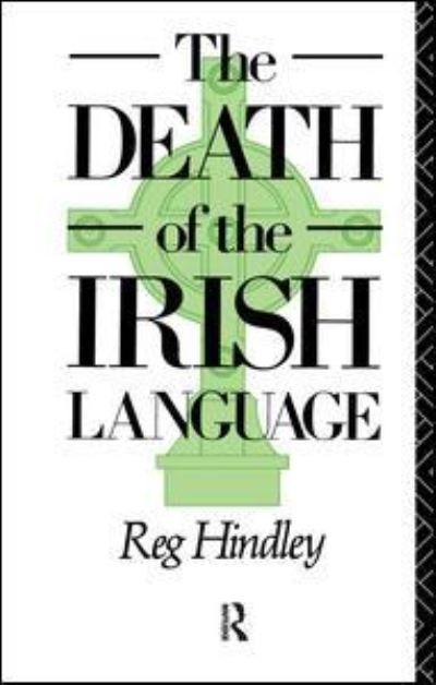 Cover for Reg Hindley · The Death of the Irish Language (Hardcover Book) (2017)