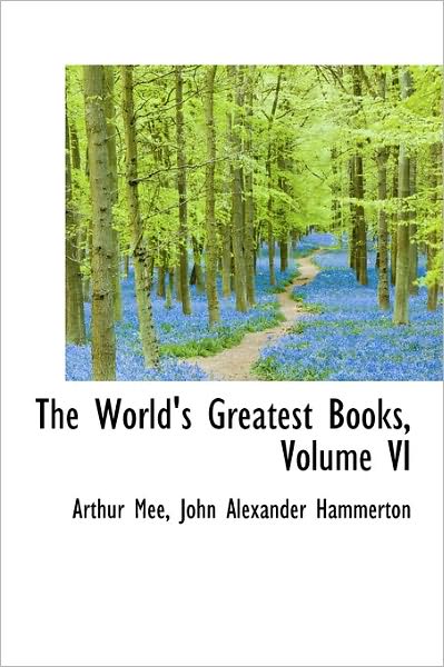 Cover for Arthur Mee · The World's Greatest Books, Volume Vi (Hardcover Book) (2011)