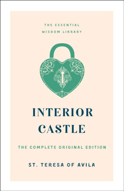 Cover for St. Teresa of Avila · Interior Castle: The Complete Original Edition (Paperback Book) (2023)