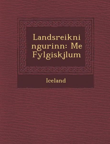 Cover for Iceland · Landsreikningurinn: Me Fylgiskj Lum (Paperback Book) (2012)