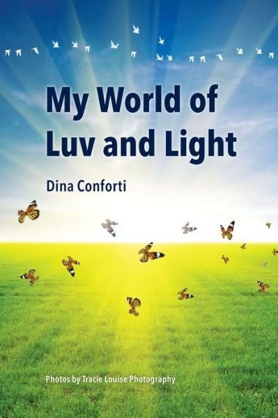 Cover for Dina Conforti · My World of Luv and Light (Buch) (2012)
