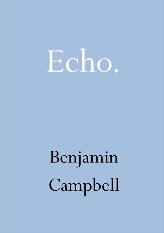 Benjamin Campbell · Echo (Paperback Book) (2016)