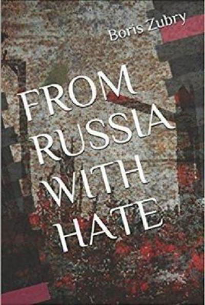 Cover for Boris Zubry · From Russia with Hate (Gebundenes Buch) (2017)