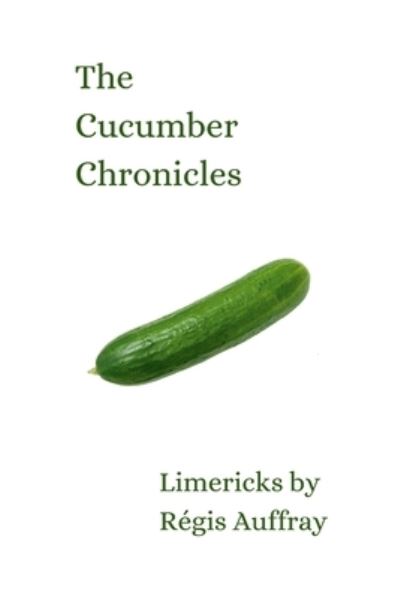 Cover for Régis Auffray · Cucumber Chronicles (Book) (2022)