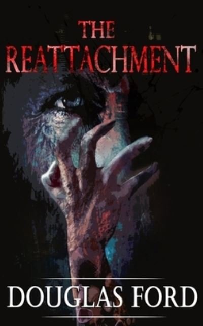 Cover for Douglas Ford · The Reattachment (Paperback Book) (2019)