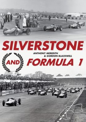 Cover for Anthony Meredith · Silverstone and Formula 1 (Taschenbuch) (2022)