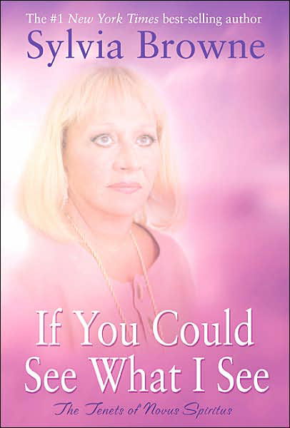 If You Could See What I See: the Tenets of Novus Spiritus - Sylvia Browne - Böcker - Hay House - 9781401907846 - 1 februari 2007