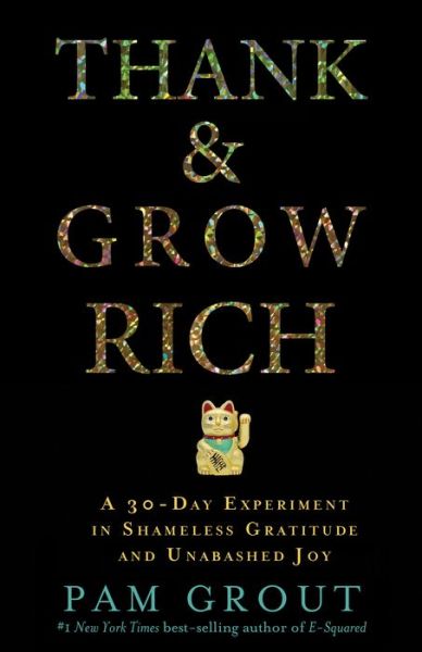 Cover for Pam Grout · Thank &amp; grow rich (Bok) [1st edition. edition] (2016)