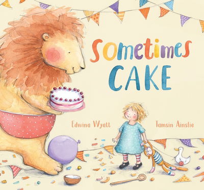 Cover for Edwina Wyatt · Sometimes Cake (Hardcover Book) (2020)