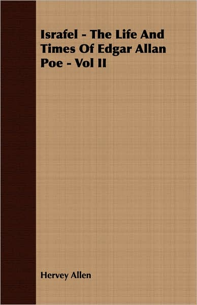 Israfel - the Life and Times of Edgar Allan Poe - Vol II - Hervey Allen - Books -  - 9781406720846 - March 15, 2007